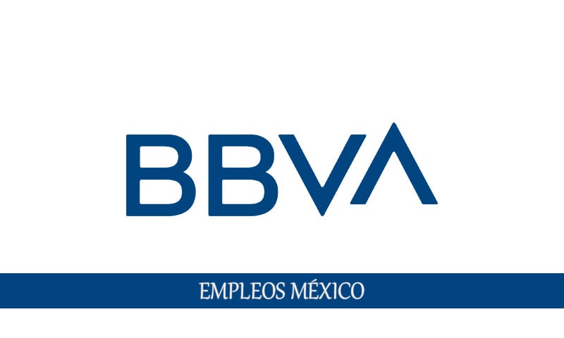 Trabajo en México BBVA para personal con o sin experiencia